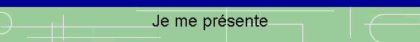 Je me pr�sente