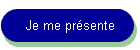 Je me pr�sente