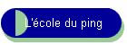 L'�cole du ping