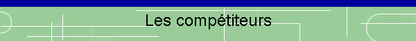 Les comp�titeurs