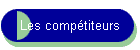 Les comp�titeurs